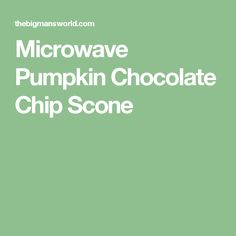 Microwave Pumpkin Chocolate Chip Scone Microwave Pumpkin, Pumpkin Mug Cake Recipe, Pumpkin Mug Cake, Mug Cake Recipe, Chocolate Scones, Pumpkin Mug, Chocolate Chip Cake, Small Microwave, Pumpkin Chocolate Chip