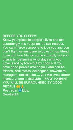 a green background with the words before you sleep, know your place in people's lives and act accordingly it's not pride