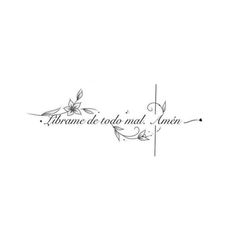 the words are written in black ink on a white background with an artistic flower design