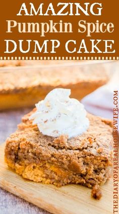 pumpkin spice dump cake on a cutting board with the words amazing pumpkin spice dump cake