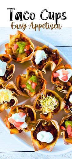 taco cups on a white plate with text overlay that reads taco cups easy appetizer