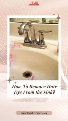 Learn effective techniquesHow to remove hair dye from sink surfacesDiscover step-by-step methods for eliminating stubborn hair dye stains from sinksHow To Remove Hair Dye From Sink In 11 Easy Steps Temporary Hair Dye, Guest Hair, Reduce Body Fat