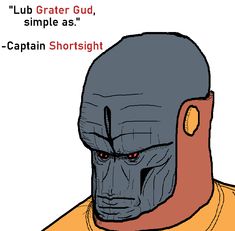 an image of a cartoon character with the caption'lub crater gud, simple as captain shortsight