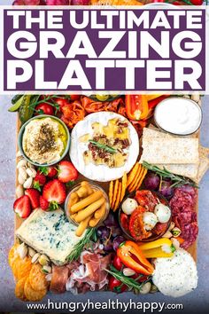 the ultimate grazing platter is an easy and healthy appetizer