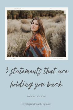 a woman wearing a blanket with the words 3 statements that are holding you back