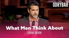 steve geyer on what men think about