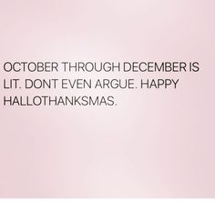 a pink background with the words, october through december is lit don't even arge happy hallottansmass