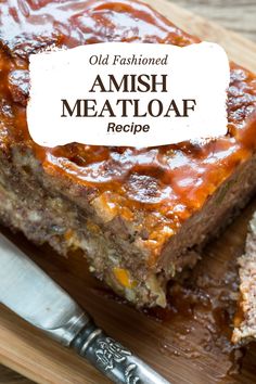 old fashioned amish meatloaf recipe on a cutting board