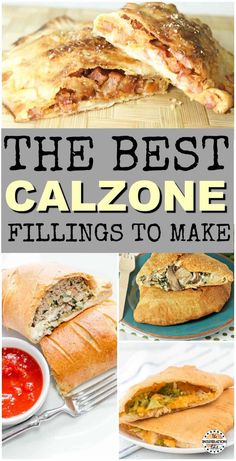 the best calzonees fillings to make with cheese and meat in them, including bread