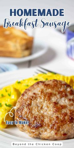 a close up of a plate of food with eggs and meat on it, text reads homemade breakfast sausage easy to make beyond the chicken coop