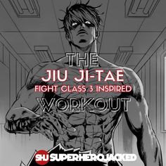 Jiu ji-tae Workout Jiu Ji Tae, Mma Workout Routine, Parkour Workout, Anime Workout, Superhero Jacked, Calisthenics Routine, Character Workouts, Boxing Workout Routine, Hero Workouts