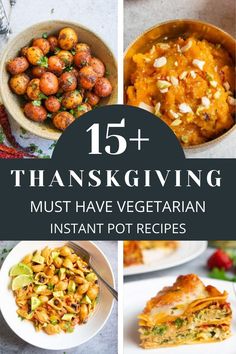 15 thanksgiving must have vegetarian instant pot pies and other side dishes to make ahead