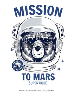 a bear in an astronaut's helmet with the inscription mission to mars