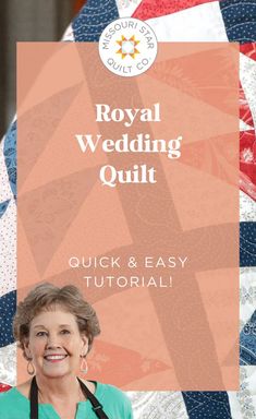 a woman standing in front of a quilt with the title royal wedding quilt quick and easy