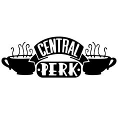 the central perk logo is shown in black and white, with two bowls filled with soup