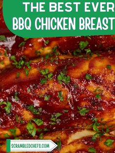 the best ever bbq chicken breast recipe on a platter with text overlay