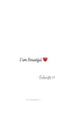 the words i am beautiful are written in black ink on a white background with a red heart