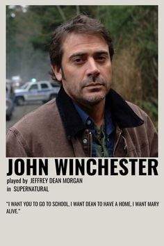 a man in a brown jacket is looking at the camera and has an ad for john winchester