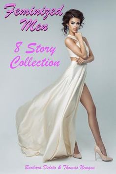 a woman in a white dress posing for the cover of feminineized men and story collection