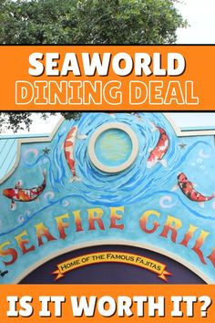 a sign that says seaworld dining deal is it worth?