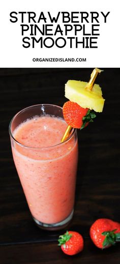 a strawberry pineapple smoothie in a glass with strawberries on the side and text overlay