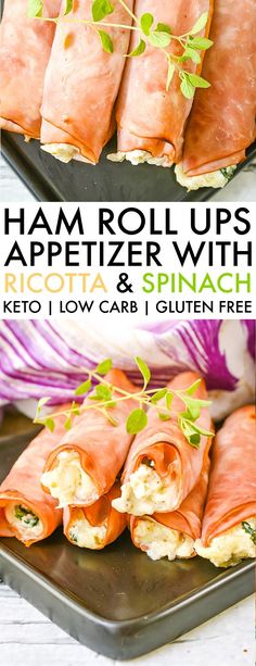 ham roll ups appetizer with ricotta and spinach are an easy, low carb snack