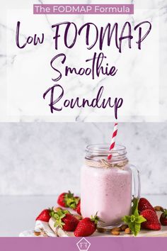 a pink smoothie with strawberries on top and the words low fodmap formula