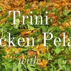 the words trini chicken pela with carrots and parsley