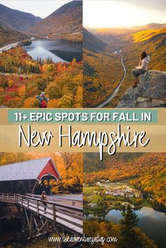 the scenic view of new hampshire with text overlay that reads 11 epic spots for fall in new hampshire