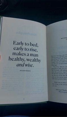 an open book with the words early to bed, early to rise, makes a man healthy, well - wishy and wise