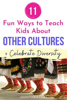 children's shoes with the words fun ways to teach kids about other culture and celebrate diversity