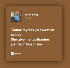 a brown square with the words work song hooler on it and an image of a baby's feet