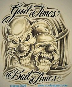 a drawing of two skulls with the words good times and bad times