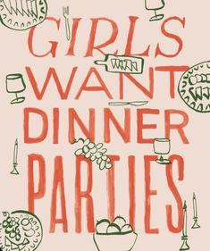 the words girls want dinner parties are drawn in red ink on a white paper background