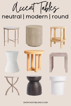 different types of modern tables and stools with text overlay that reads accent tables neutral modern round