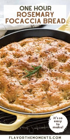 a close up of food in a pan with text overlay that reads, one hour rosemary focaccia bread