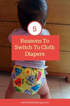 a baby in diapers with the words 5 reasons to switch to cloth diapers