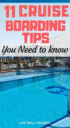 a blue swimming pool with the words cruise boarding tips you need to know on it