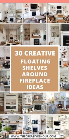 the words creative floating shelves around fireplaces are shown in many different styles and sizes