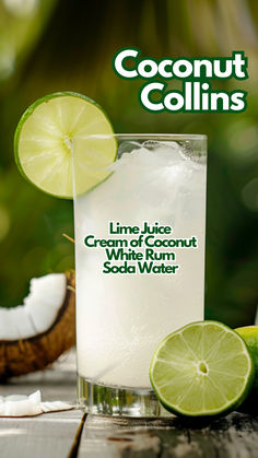 Coconut Collins Coconut Lime Cocktail, Coconut Cocktails, Cream Of Coconut, Coconut Drink, Summer Drinks Alcohol, Coconut Drinks, Yummy Alcoholic Drinks, Rum Cocktails, Soda Water