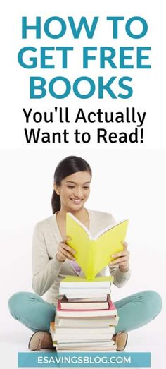 a woman sitting on the floor reading a book with text overlay how to get free books you'll actually want to read