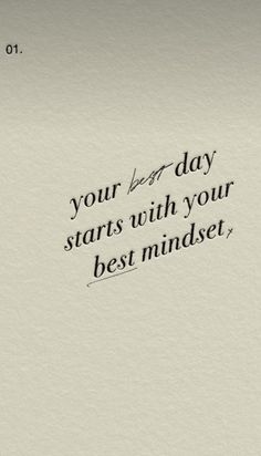 a piece of paper with the words, your best day starts with your best minds