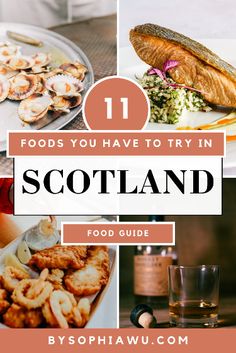 scotland food and drink collage with the words 11 foods you have to try in scotland