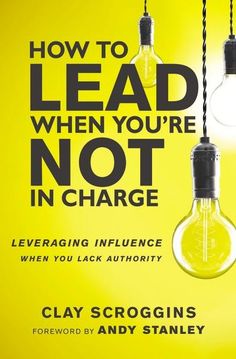 the cover of how to lead when you're not in charge