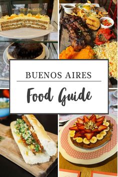 several different types of food with the words buenos aries food guide over them