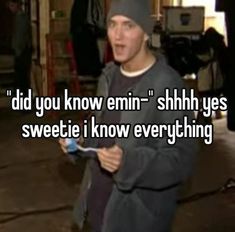 "while filming 8-" I KNOW Eminem Girls, Eminem Songs, The Slim Shady, Rap Music Quotes, The Real Slim Shady