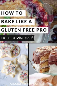 how to bake like a gluten - free pro with the text overlay