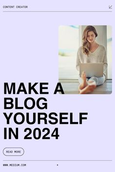 a woman sitting in front of a laptop computer on top of a white sheet with the words make a blog yourself in 2021