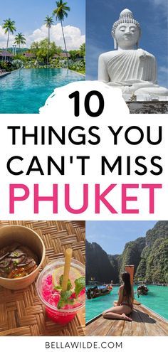 the top ten things you can't miss in phoket, thailand with text overlay