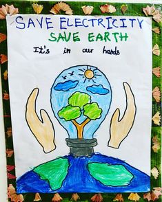 a poster with two hands holding a tree and the words save electricity save earth